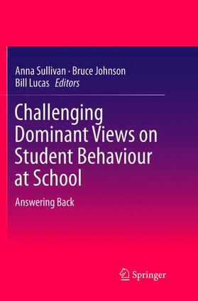 Sullivan / Lucas / Johnson |  Challenging Dominant Views on Student Behaviour at School | Buch |  Sack Fachmedien