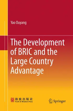 Ouyang |  The Development of BRIC and the Large Country Advantage | Buch |  Sack Fachmedien