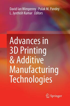 Wimpenny / Kumar / Pandey |  Advances in 3D Printing & Additive Manufacturing Technologies | Buch |  Sack Fachmedien