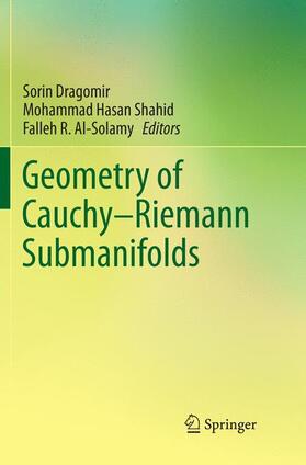 Dragomir / Al-Solamy / Shahid |  Geometry of Cauchy-Riemann Submanifolds | Buch |  Sack Fachmedien