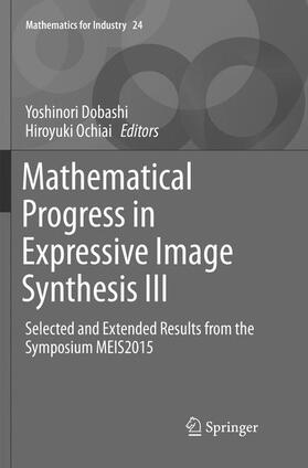 Ochiai / Dobashi |  Mathematical Progress in Expressive Image Synthesis III | Buch |  Sack Fachmedien