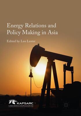 Lester |  Energy Relations and Policy Making in Asia | Buch |  Sack Fachmedien