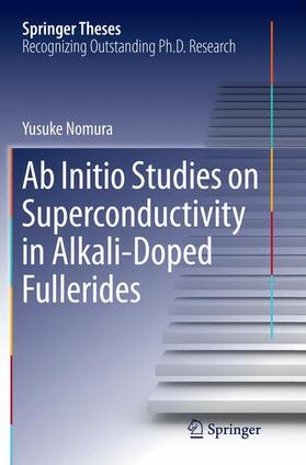 Nomura |  Ab Initio Studies on Superconductivity in Alkali-Doped Fullerides | Buch |  Sack Fachmedien