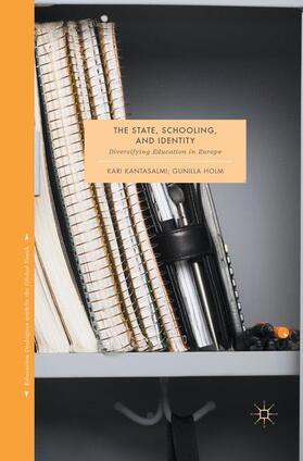 Holm / Kantasalmi |  The State, Schooling and Identity | Buch |  Sack Fachmedien