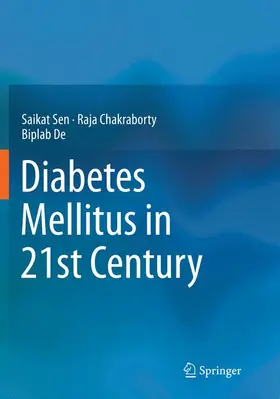 Sen / De / Chakraborty |  Diabetes Mellitus in 21st Century | Buch |  Sack Fachmedien