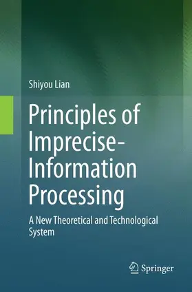 Lian |  Principles of Imprecise-Information Processing | Buch |  Sack Fachmedien