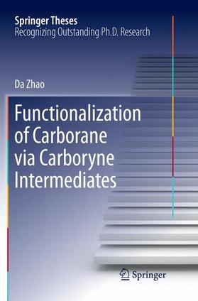 Zhao |  Functionalization of Carborane via Carboryne Intermediates | Buch |  Sack Fachmedien