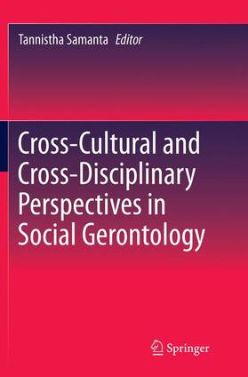 Samanta |  Cross-Cultural and Cross-Disciplinary Perspectives in Social Gerontology | Buch |  Sack Fachmedien