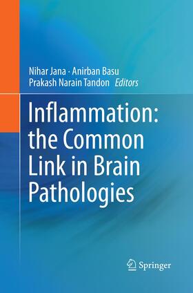 Jana / Tandon / Basu |  Inflammation: the Common Link in Brain Pathologies | Buch |  Sack Fachmedien