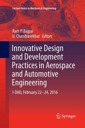 Chandrasekhar / Bajpai |  Innovative Design and Development Practices in Aerospace and Automotive Engineering | Buch |  Sack Fachmedien