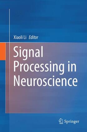 Li |  Signal Processing in Neuroscience | Buch |  Sack Fachmedien