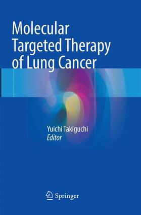 Takiguchi |  Molecular Targeted Therapy of Lung Cancer | Buch |  Sack Fachmedien