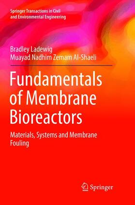Al-Shaeli / Ladewig |  Fundamentals of Membrane Bioreactors | Buch |  Sack Fachmedien