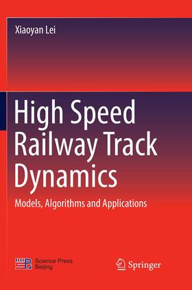 Lei |  High Speed Railway Track Dynamics | Buch |  Sack Fachmedien