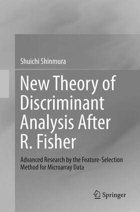 Shinmura |  New Theory of Discriminant Analysis After R. Fisher | Buch |  Sack Fachmedien