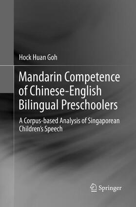 Goh |  Mandarin Competence of Chinese-English Bilingual Preschoolers | Buch |  Sack Fachmedien