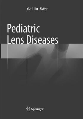 Liu |  Pediatric Lens Diseases | Buch |  Sack Fachmedien