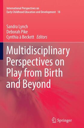 Lynch / à Beckett / Pike |  Multidisciplinary Perspectives on Play from Birth and Beyond | Buch |  Sack Fachmedien