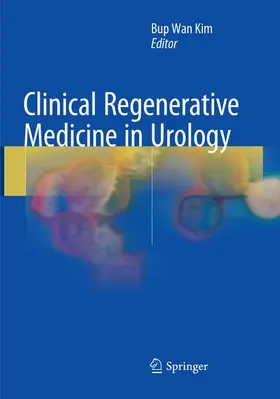 Kim |  Clinical Regenerative Medicine in Urology | Buch |  Sack Fachmedien