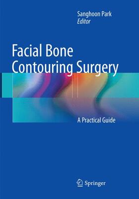 Park |  Facial Bone Contouring Surgery | Buch |  Sack Fachmedien