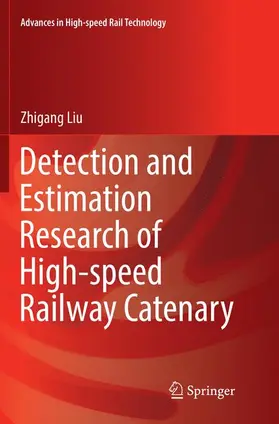 Liu |  Detection and Estimation Research of High-speed Railway Catenary | Buch |  Sack Fachmedien