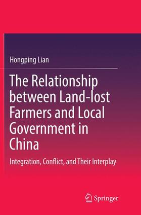 Lian |  The Relationship between Land-lost Farmers and Local Government in China | Buch |  Sack Fachmedien