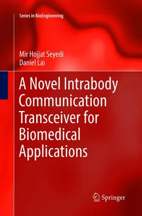 Seyedi / Lai |  A Novel Intrabody Communication Transceiver for Biomedical Applications | Buch |  Sack Fachmedien