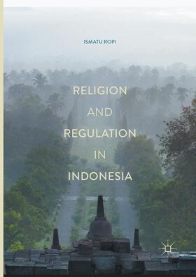 Ropi |  Religion and Regulation in Indonesia | Buch |  Sack Fachmedien
