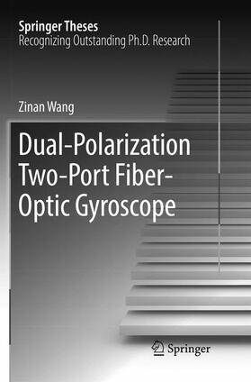Wang |  Dual-Polarization Two-Port Fiber-Optic Gyroscope | Buch |  Sack Fachmedien