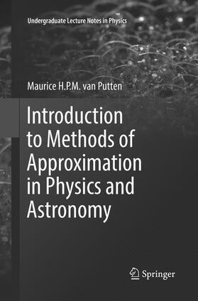 van Putten |  Introduction to Methods of Approximation in Physics and Astronomy | Buch |  Sack Fachmedien
