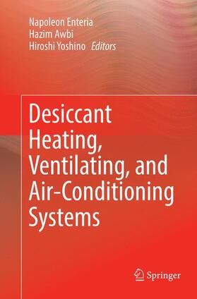 Enteria / Yoshino / Awbi |  Desiccant Heating, Ventilating, and Air-Conditioning Systems | Buch |  Sack Fachmedien