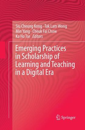 Kong / Wong / Tse |  Emerging Practices in Scholarship of Learning and Teaching in a Digital Era | Buch |  Sack Fachmedien