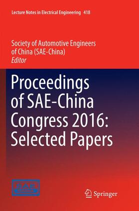 China Society of Automotive Engineers / Society of Automotive Engineers of China (SAE-China) |  Proceedings of SAE-China Congress 2016: Selected Papers | Buch |  Sack Fachmedien