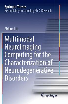 Liu |  Multimodal Neuroimaging Computing for the Characterization of Neurodegenerative Disorders | Buch |  Sack Fachmedien