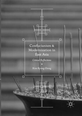 Kyong-Dong |  Confucianism and Modernization in East Asia | Buch |  Sack Fachmedien