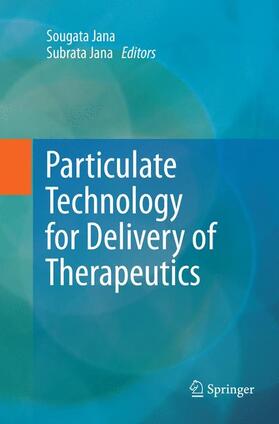 Jana |  Particulate Technology for Delivery of Therapeutics | Buch |  Sack Fachmedien
