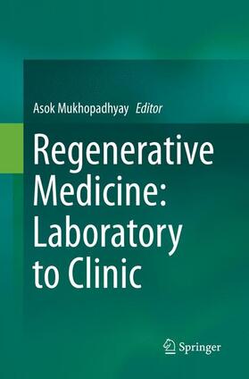 Mukhopadhyay |  Regenerative Medicine: Laboratory to Clinic | Buch |  Sack Fachmedien