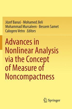 Banas / Banas / Jleli |  Advances in Nonlinear Analysis via the Concept of Measure of Noncompactness | Buch |  Sack Fachmedien