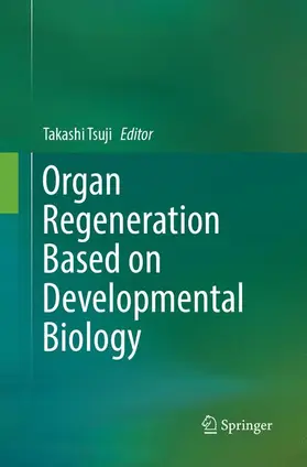 Tsuji |  Organ Regeneration Based on Developmental Biology | Buch |  Sack Fachmedien