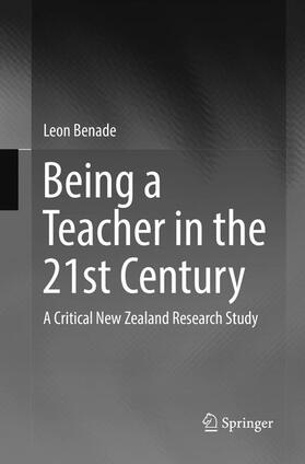 Benade |  Being A Teacher in the 21st Century | Buch |  Sack Fachmedien