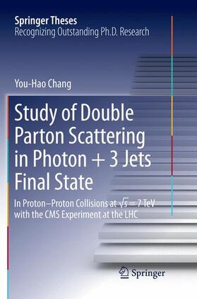 Chang |  Study of Double Parton Scattering in Photon + 3 Jets Final State | Buch |  Sack Fachmedien