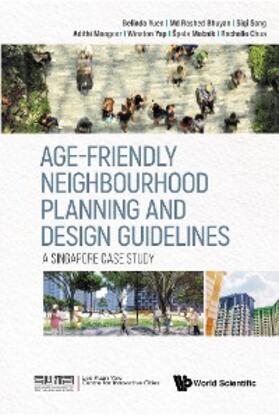 Yuen / Bhuyan / Song |  AGE-FRIENDLY NEIGHBOURHOOD PLANNING AND DESIGN GUIDELINES | eBook | Sack Fachmedien
