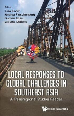 Knorr / Fleschenberg / Kalia |  LOCAL RESPONSES TO GLOBAL CHALLENGES IN SOUTHEAST ASIA | eBook | Sack Fachmedien