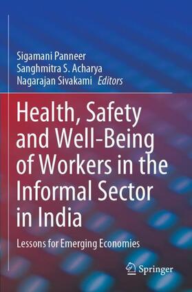 Panneer / Sivakami / Acharya |  Health, Safety and Well-Being of Workers in the Informal Sector in India | Buch |  Sack Fachmedien