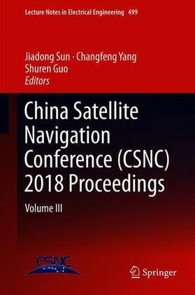 Sun / Guo / Yang |  China Satellite Navigation Conference (CSNC) 2018 Proceedings | Buch |  Sack Fachmedien