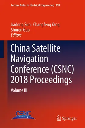 Sun / Yang / Guo |  China Satellite Navigation Conference (CSNC) 2018 Proceedings | eBook | Sack Fachmedien