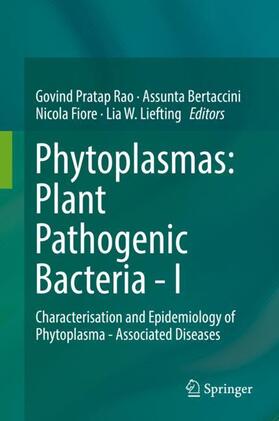Rao / Liefting / Bertaccini |  Phytoplasmas: Plant Pathogenic Bacteria - I | Buch |  Sack Fachmedien