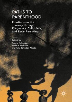 Kokanovic / Kokanovic / Johnston-Ataata |  Paths to Parenthood | Buch |  Sack Fachmedien