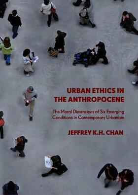 Chan |  Urban Ethics in the Anthropocene | Buch |  Sack Fachmedien
