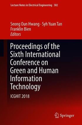 Hwang / Bien / Tan |  Proceedings of the Sixth International Conference on Green and Human Information Technology | Buch |  Sack Fachmedien